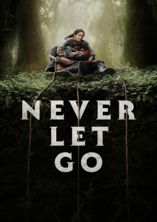 Never Let Go (2024) – Complete Review – Movies4u
